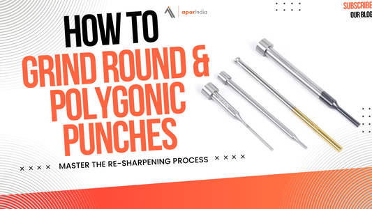 How to Grind Round & Polygonic Punches: A Step-by-Step Guide to Precision and Perfection