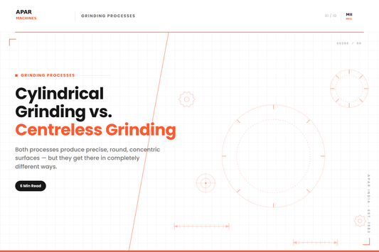 Cylindrical Grinding vs. Centreless Grinding